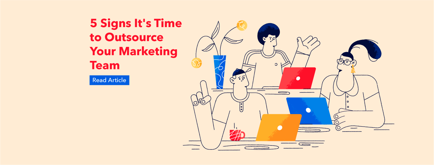 9900 101625 Ssc Article 5 Signs It S Time To Outsource Your Marketing Team Cover