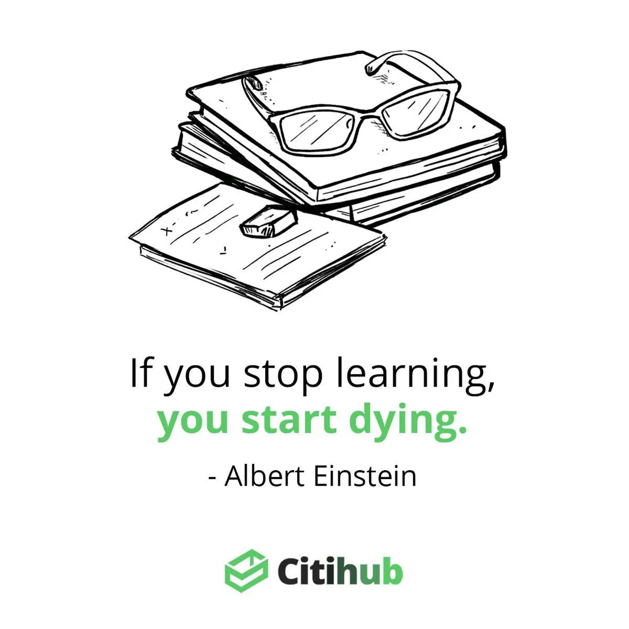 Citihub Dormitory Quote If You Stop Learning