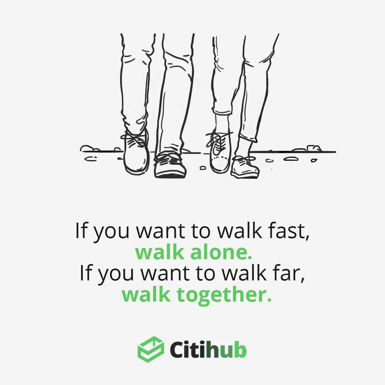 Citihub Dormitory Quote If You Want To Walk Fast