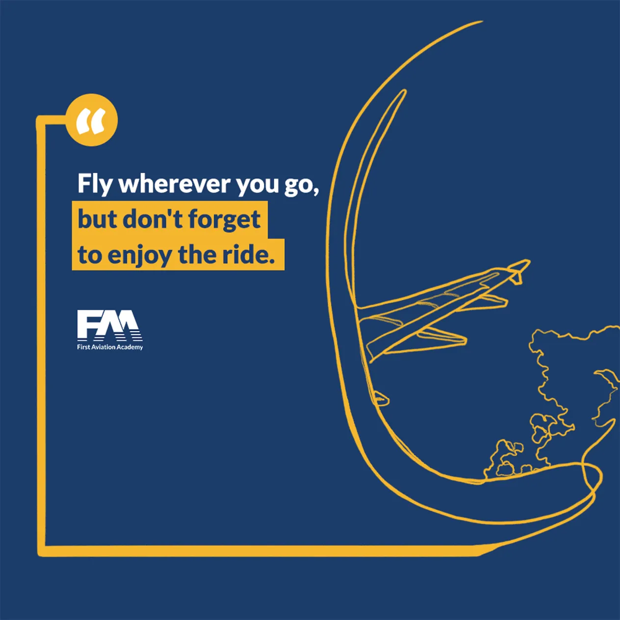 First Aviation Academy Quote Fly Wherever You Go
