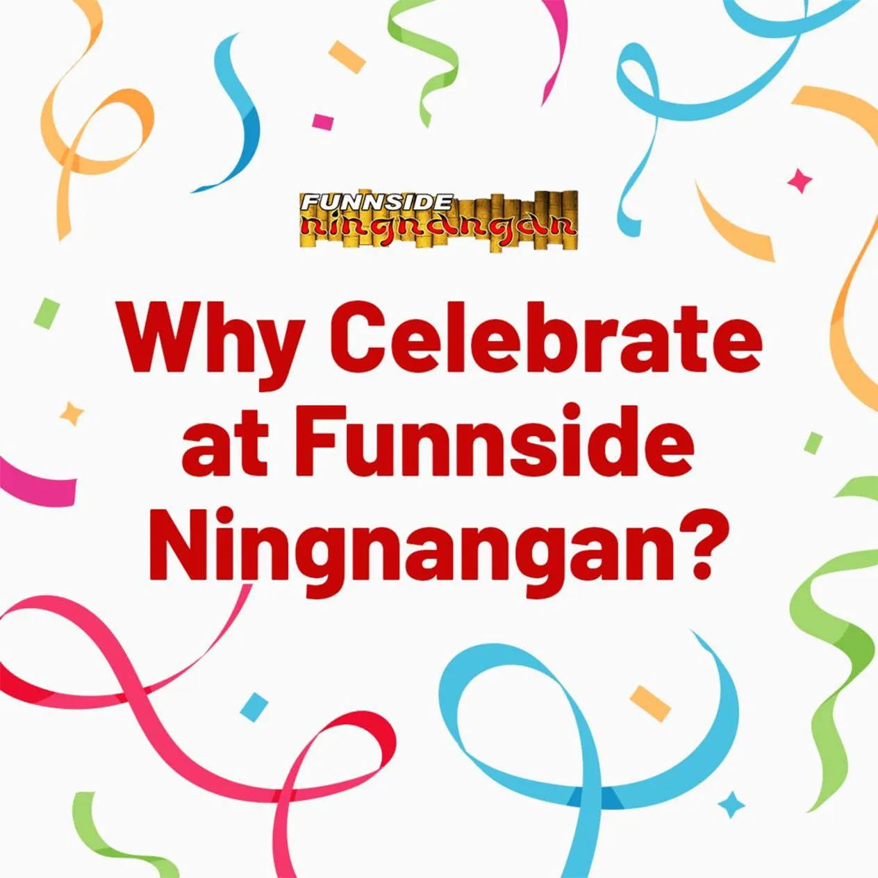 Funnside Ningnangan Why Celebrate At Funnside Content